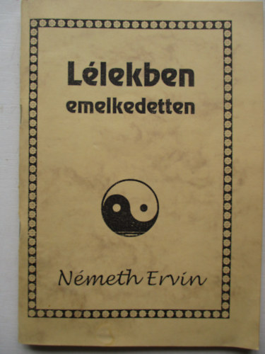 Nmeth Ervin - Llekben emelkedetten