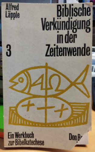 Alfred Lpple (Lapple) - Biblische Verkndigung in der Zeitenwende Band 3