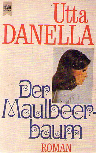 Utta Danella - Der Maulbeerbaum
