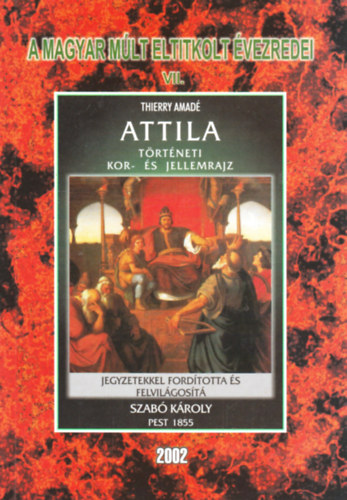 Thierry Amad- Szab Kroly - Attila - Trtneti kor- s jellemrajz