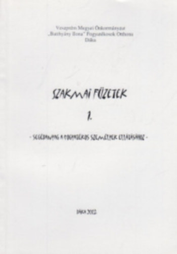 Szebeni J�nosn�, Ekanemn� M�gor Vera Kov�csn� Zs�mba Erika - Szakmai f�zetek 1. seg�danyag a fogyat�kos szem�lyek ell�t�s�hoz