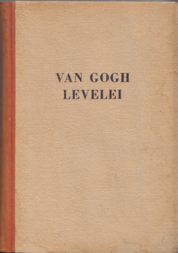 Tmr Lszl  (szerk.) - Van Gogh levelei
