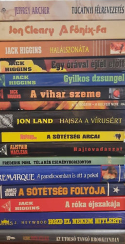 Jon Cleary, Jack Higgins, A.D. Foster, Jon Land, Boileau Narcejac, Alistair MacLean, Frederik Pohl, Remarque, James Grady, Joseph Heywood, Kirk Douglas Jeffrey Archer - 16 db szrakoztat irodalom ktet: Tucatnyi flrevezets - A fnix-fa - Hallszonta - Gyilkos dzsungel - A vihar szeme - A bolyg neve: Hall - Hajsza a vrusrt - A sttsg arca