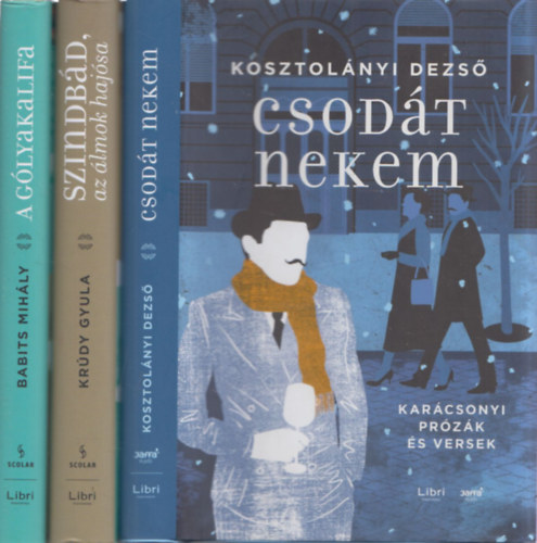 3 db klasszikus magyar regny: Csodt nekem + Szindbd, az lmok hajsa + A glyakalifa
