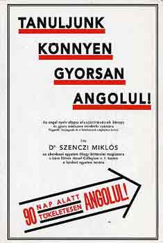 Dr. Szenczi Mikl�s - Tanuljunk k�nnyen gyorsan angolul!