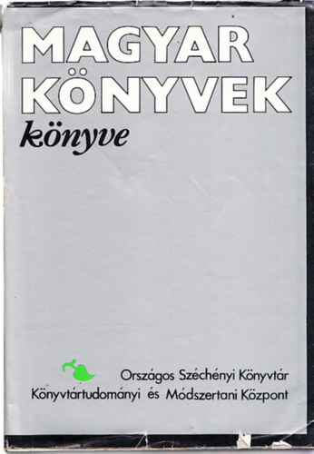 Bereczky László szerk. - Magyar könyvek könyve
