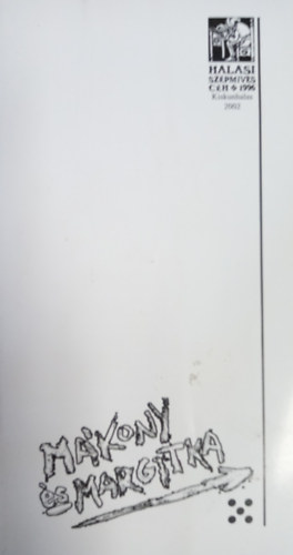 M�kony �s Margitka 5. (halasi fiatalok verses-rajzos kiadv�nya)