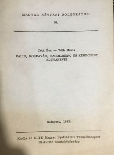 Tth Mria Tth va - Palin, Korpavr, Bagolasnc s Kerecseny kutyanevei