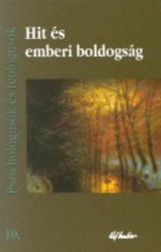 T�zs�r Endre szerk. - Hit �s emberi �s boldogs�g