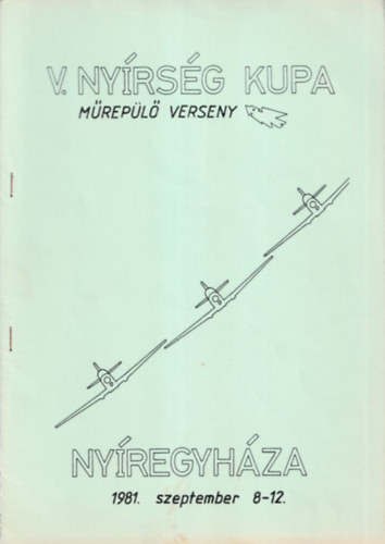 V. Nyrsg Kupa Mrepl Verseny (Nyregyhza 1981. szeptember 8-12.) (Jubileum)