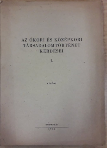 Budapest - Az kori s kzpkori trsadalomtrtnet krdsei I.