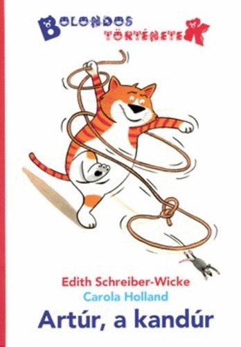 Carola Holland Edith Schreiber-Wicke - Art�r, a kand�r - Bolondos t�rt�netek