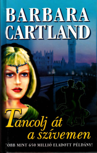 Barbara Cartland - Táncolj át a szívemen