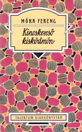 Mra Ferenc - Kincskeres kiskdmn