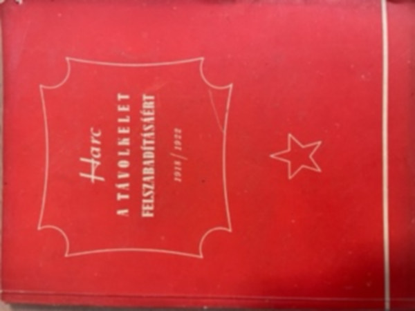 Sz. N. Siskin - Harc a t�volkelet felszabad�t�s��rt 1918 / 1922