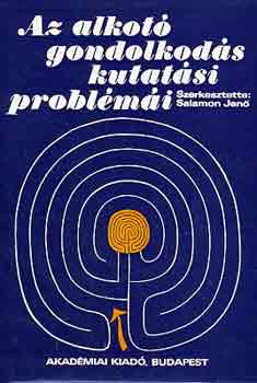 Salamon Jenő (szerk.) - Az alkotó gondolkodás kutatási problémái