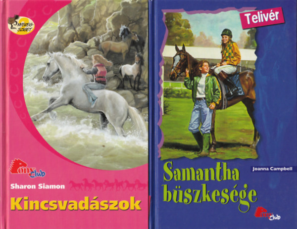 Sharon Siamon, Joanna Campbell Angela Dorsey - 3 db Pony club: Kesely�k f�ldj�n, Kincsvad�szok, Samantha b�szkes�ge