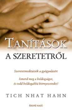 Thich Nhat Hanh - Tantsok a szeretetrl