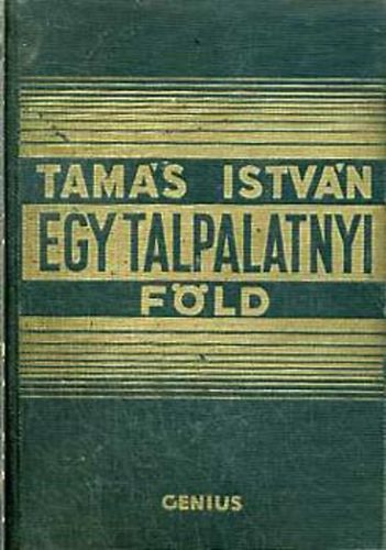Tams Istvn - Egy talpalatnyi fld