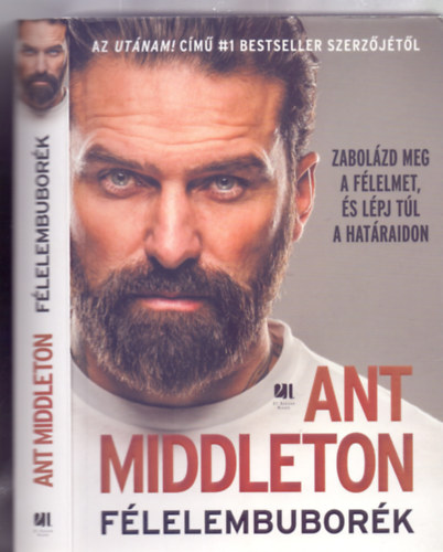 Ant Middleton - F�lelembubor�k - Zabol�zd meg a f�lelmet, �s l�pj t�l a hat�raidon
