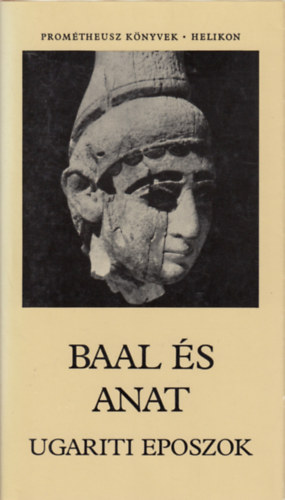 Baal s Anat (Ugariti eposzok) - Promtheusz knyvek