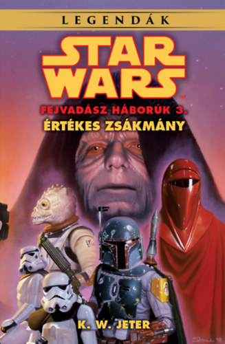 K. W. Jeter - Star Wars: rtkes zskmny - Legendk