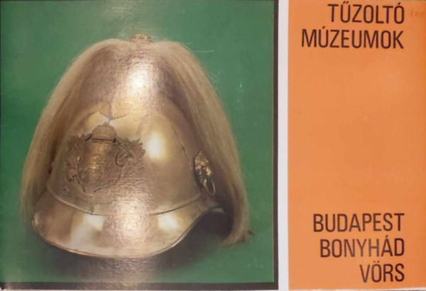 Dr. Vry Lszln - Tzolt mzeumok - Budapest-Bonyhd-Vrs