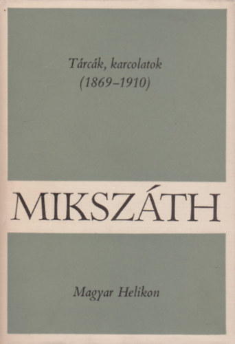 Miksz�th K�lm�n - T�rc�k, karcolatok (1869-1910)