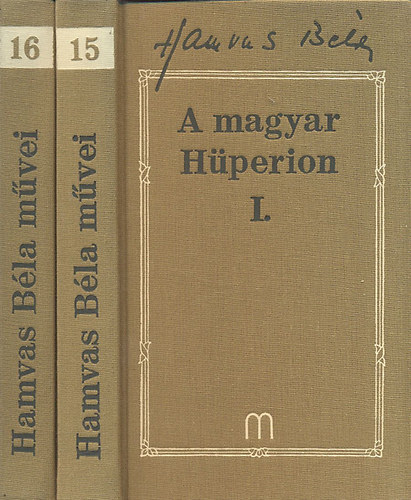 Hamvas Bla - A magyar Hperion I-II. (Hamvas Bla mvei 15-16.)