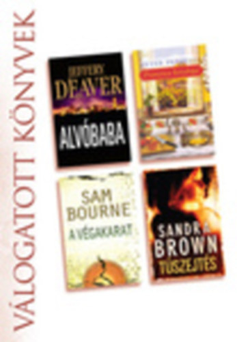 Deaver-Pezzelli-Bourne-Brown - Válogatott könyvek - Alvóbaba, Francesca konyhája, A végakarat, Túszejtés