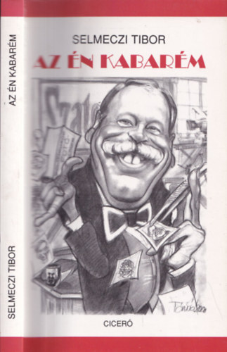 Selmeczi Tibor - Az �n kabar�m (dedik�lt)