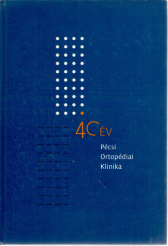 Prof. Dr. Krnicz Jnos  (szerk.) Benke Jzsef (szerk.) - 40 v - Pcsi Ortopdiai Klinika