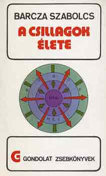 Barcza Szabolcs - A csillagok lete (gondolat zsebknyvek)