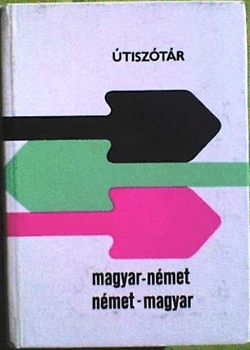 Lukácsiné, Magay, Rátz, Végh - Magyar-Német és Német -Magyar útiszótár
