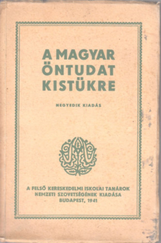 Dr. Hzser Aurl (szerk.) - A magyar ntudat kistkre