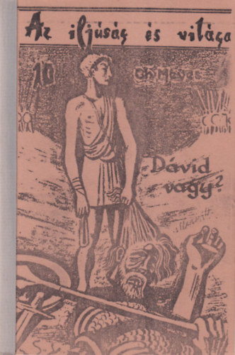 Ch. Meves - Dávid vagy? - Mai fiatalok megélik a bibliai sorsokat ( Az ifjúság és világa 10 )