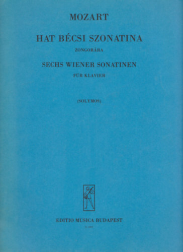 W.A. Mozart - Hat bcsi szonatina zongorra - Sechs Wiener Sonatinen fr Klavier