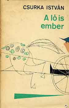 Csurka Istv�n - A l� is ember