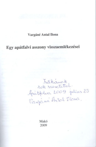 Vargn Antal Ilona - Egy aptfalvi asszony visszaemlkezsei - dediklt