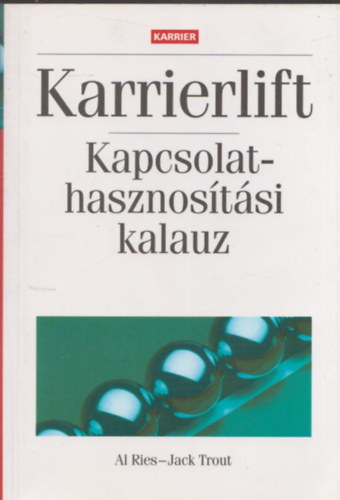 Al-Trout, Jack Ries - Karrierlift - Kapcsolathasznostsi kalauz