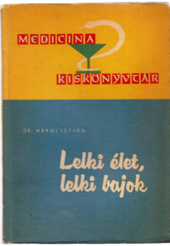 Dr. Hrdi Istvn - Lelki let, lelki bajok