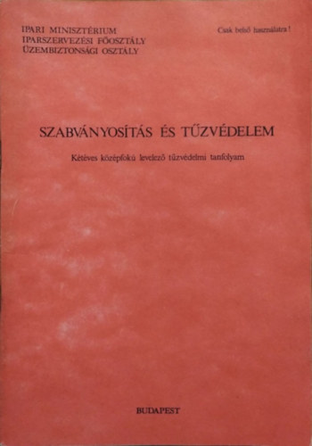 Szalontai Imre - Szabv�nyos�t�s �s t�zv�delem - K�t�ves k�z�pfok� levelez� t�zv�delmi tanfolyam