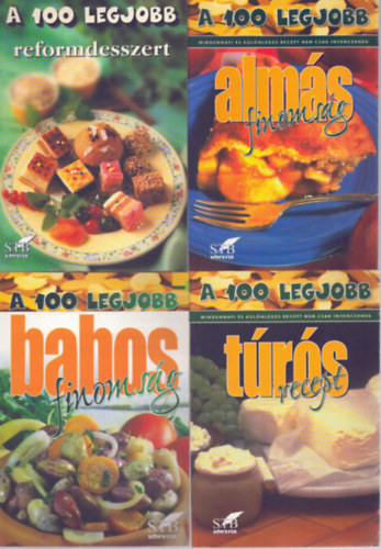 4 db A 100 legjobb sorozatb�l: A 100 legjobb t�r�s recept - A 100 legjobb habos finoms�g - A 100 legjobb alm�s finoms�g - A 100 legjobb reformdesszert