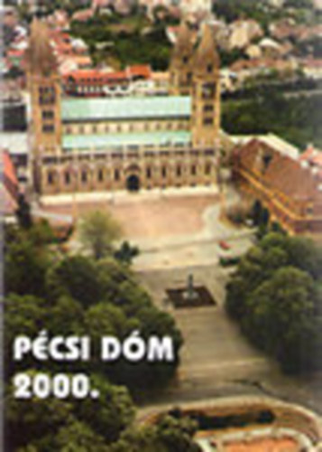 Pécsi Dóm 2000.
