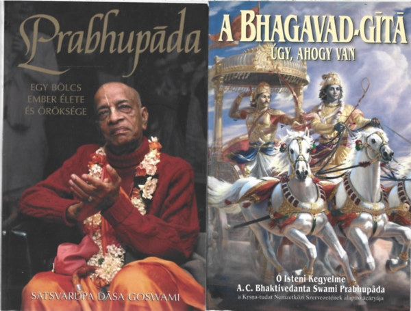 2 db könyv, Satsvarupa dasa Goswami: Prabhupáda - Egy bölcs ember élete és öröksége, A.C. Bhaktivedanta Swami Prabhupada: A Bhagavad-Gitá - Úgy, ahogy van