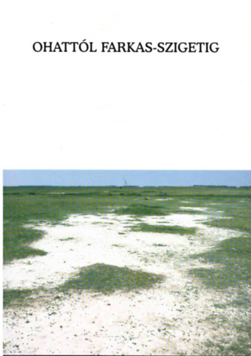 Dr. T�th Albert  (f�szerk.) - Ohatt�l Farkas-szigetig