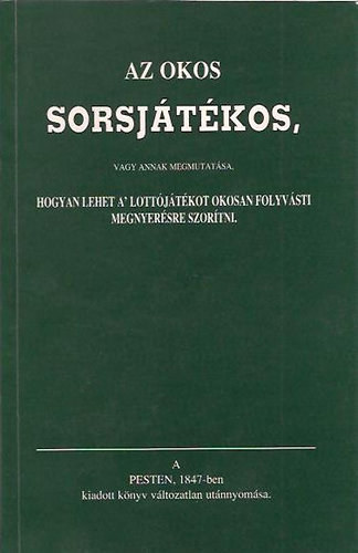 Hogyan tudja az okos sorsjtkos a lottjtkot folyton folyvst nyersre szortani...