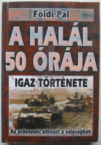 F�ldi P�l - A szt�lingr�di csata igaz t�rt�nete- A hal�l 50 �r�ja igaz t�rt�nete