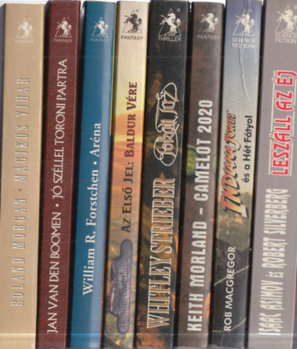 Jan van den Boomen, William R. Forstchen, William Buxton, Whitley Strieber, Keith Morland, Rob MacGregor, Isaac Asimov Roland Morgan - Robert Silverberg - 8 db. Valhalla Páholy: Mágikus vihar + Jó széllel toroni partra + Aréna + Az Első Jel: Baldur vére + Pokoli Tűz + Camelot 2020 + Indiana Jones és a Hét Fátyol + Leszáll az éj