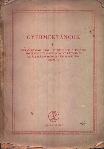 Sz. Szentpl Mria  (szerk.) - Gyermektncok II. - Nptncgyakorlatok, jtkfzsek, nptncok, ...
